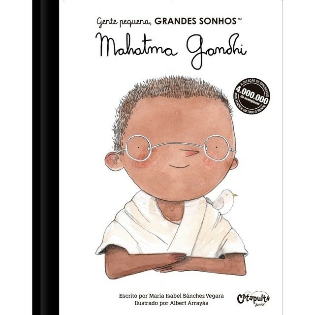 Gente pequena, Grandes sonhos - Mahatma Gandhi