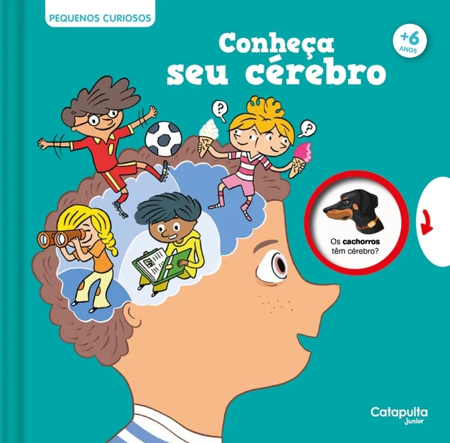 Pequenos Curiosos - Conheça seu Cérebro - Catapulta Junior