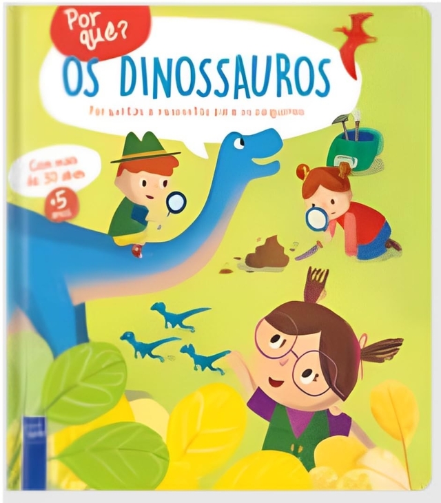 Por quê? Os Dinossauros - Yo Yo Books