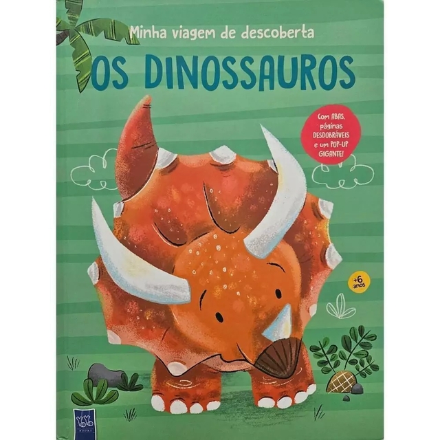 Minha viagem de descobertas - Os Dinossauros - YoYo Books